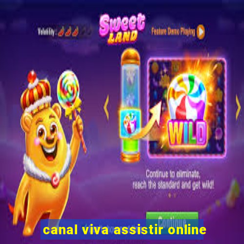 canal viva assistir online